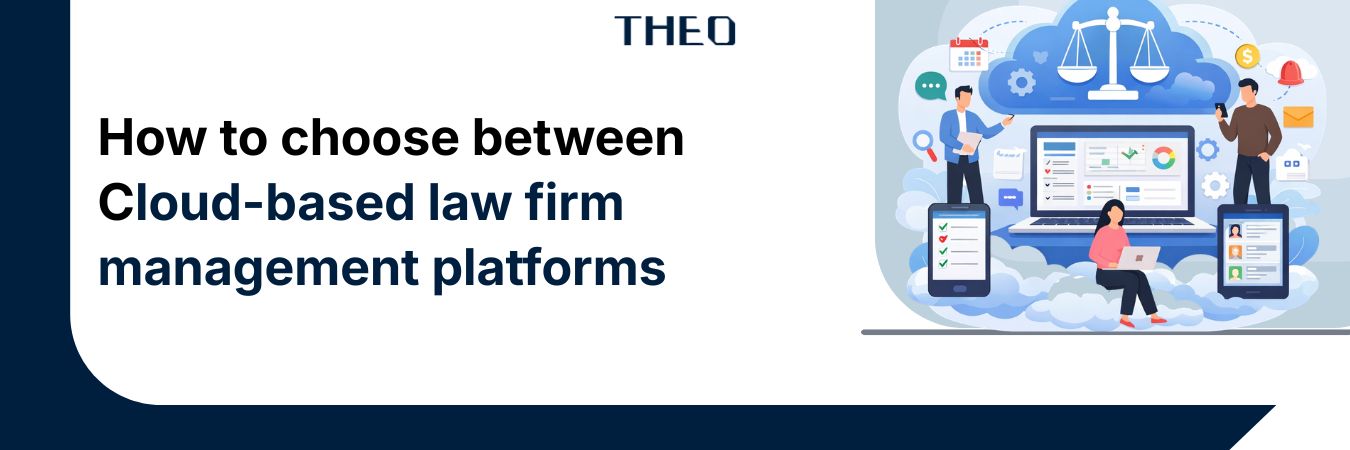Cloud-Based Law Firm Management Platforms: Selection Guide
