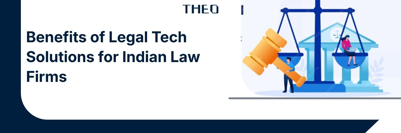 Benefits of Legal Tech Solutions for Indian Law Firms