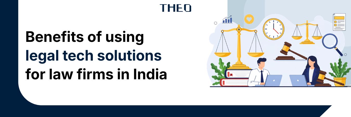 Benefits of Legal Tech Solutions for Law Firms in India